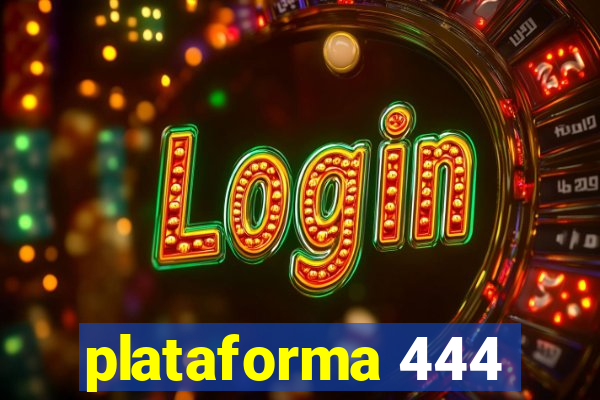 plataforma 444